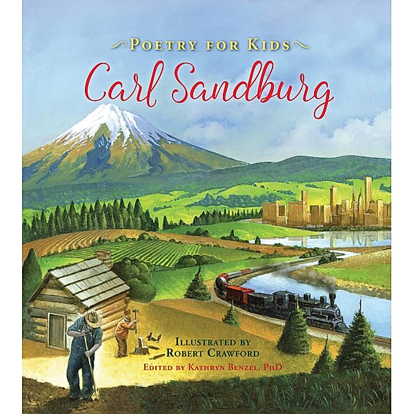 Poetry for Kids: Carl Sandburg / Poetry for Kids, Carl Sandburg