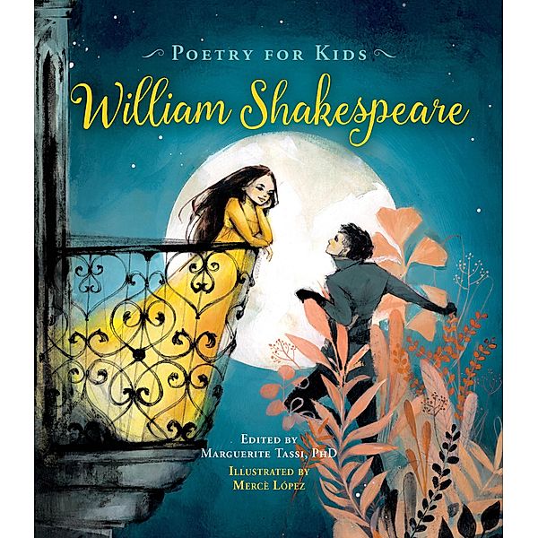 Poetry for Kids: William Shakespeare / Poetry for Kids, William Shakespeare, Marguerite Tassi