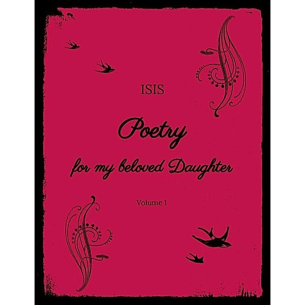 Poetry for my beloved Daughter, Isis