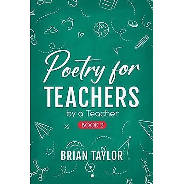 Poetry for Teachers / Book 2, Brian Taylor