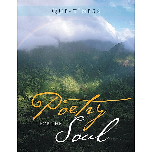 Poetry for the Soul, Que-T'Ness