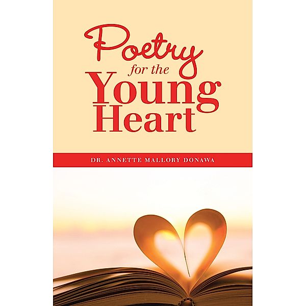 Poetry for the Young Heart, Annette Mallory Donawa