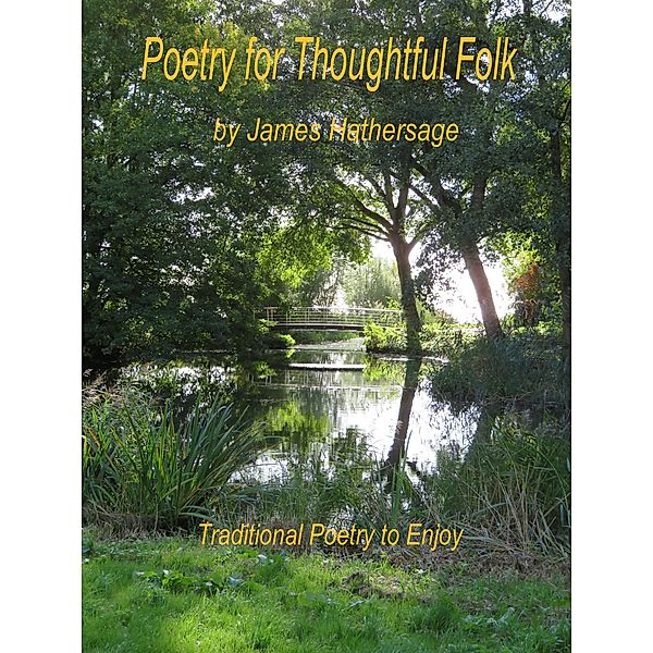 Poetry for Thoughtful Folk, James Hathersage