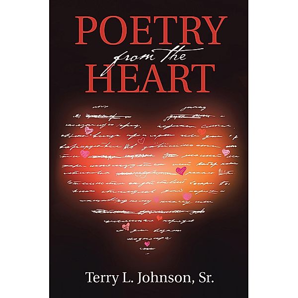 Poetry from the Heart, Terry L. Johnson Sr.