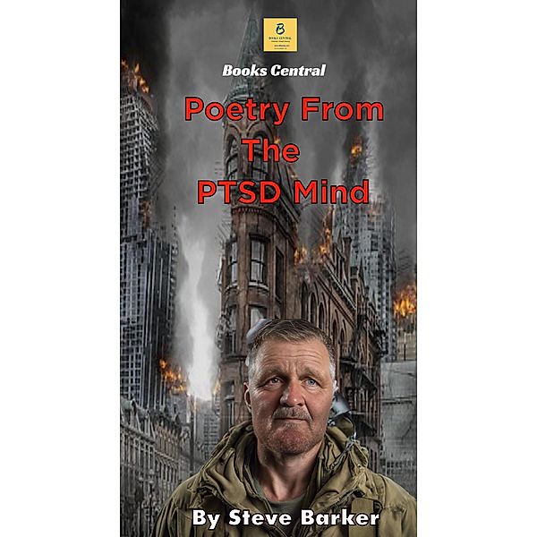 Poetry From The PTSD Mind, Stephen Barker