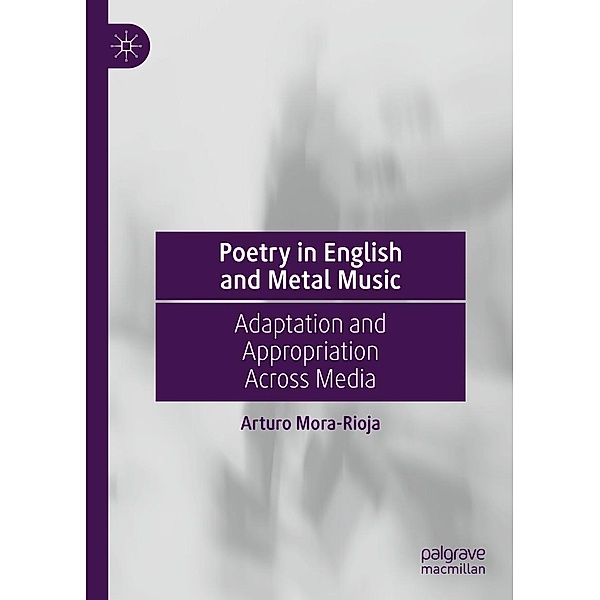 Poetry in English and Metal Music / Progress in Mathematics, Arturo Mora-Rioja