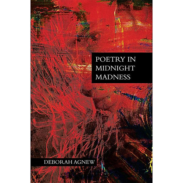 Poetry in Midnight Madness, Deborah Agnew