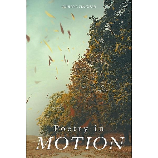 Poetry in Motion, Darryl Tincher