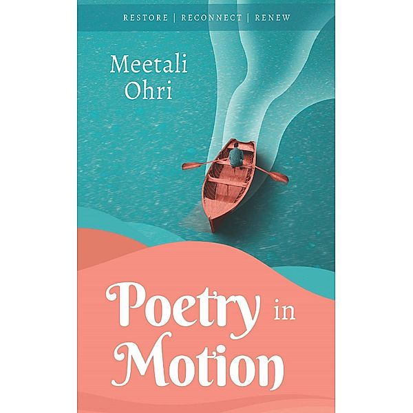 Poetry In Motion, Meetali Ohri