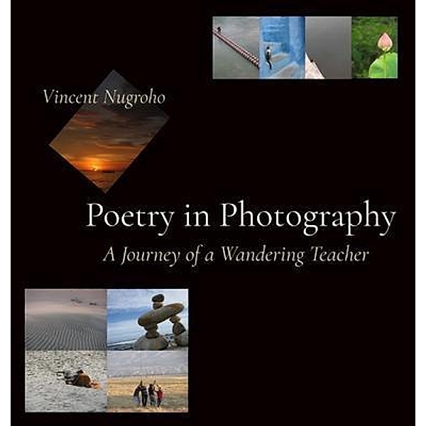 Poetry in Photography, Vincent Nugroho
