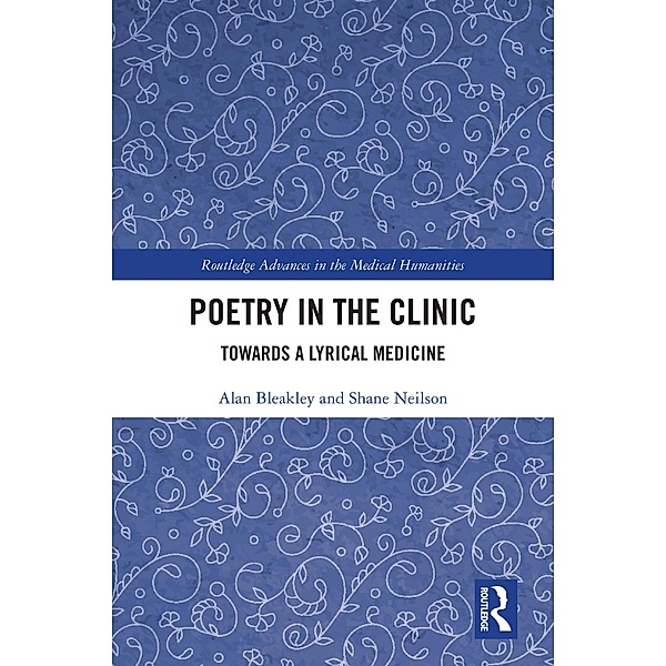 Poetry in the Clinic, Alan Bleakley, Shane Neilson