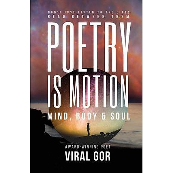 Poetry Is Motion, Viral Gor