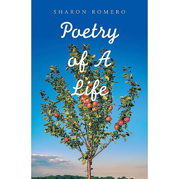 Poetry of a Life, Sharon Romero