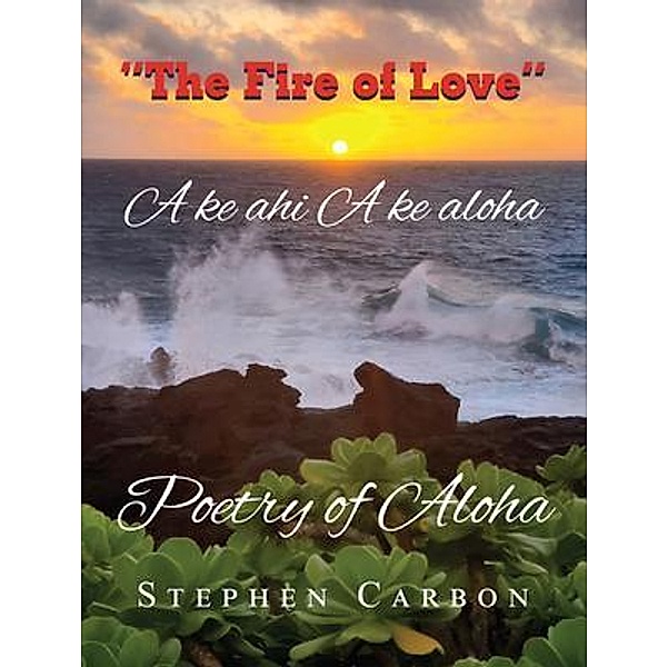 Poetry of Aloha, Stephen Carbon
