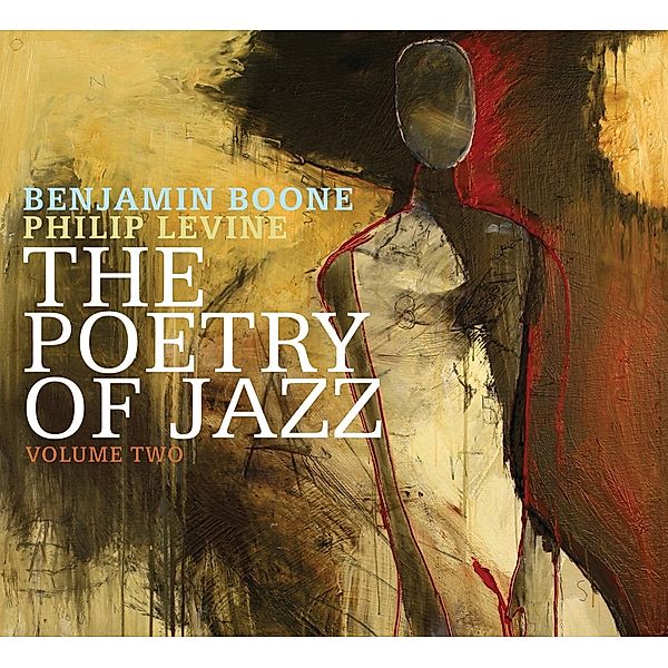 Poetry Of Jazz Vol.2, Benjamin Boone, Philip Levine