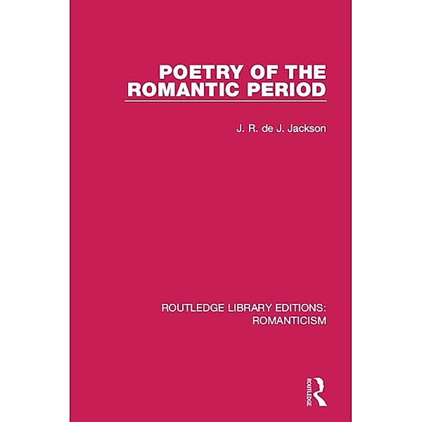 Poetry of the Romantic Period, J. R. De J. Jackson