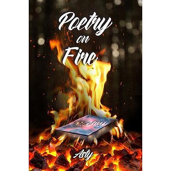 Poetry on Fire / The Regency Publishers, Asty