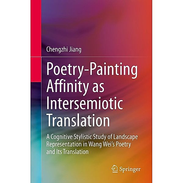 Poetry-Painting Affinity as Intersemiotic Translation, Chengzhi Jiang