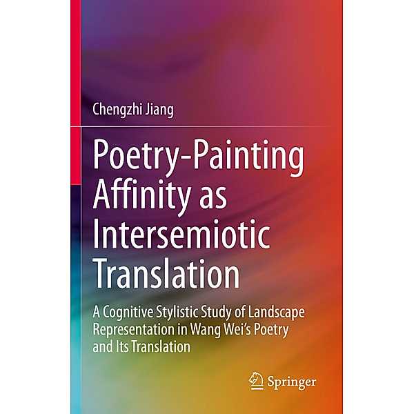 Poetry-Painting Affinity as Intersemiotic Translation, Chengzhi Jiang
