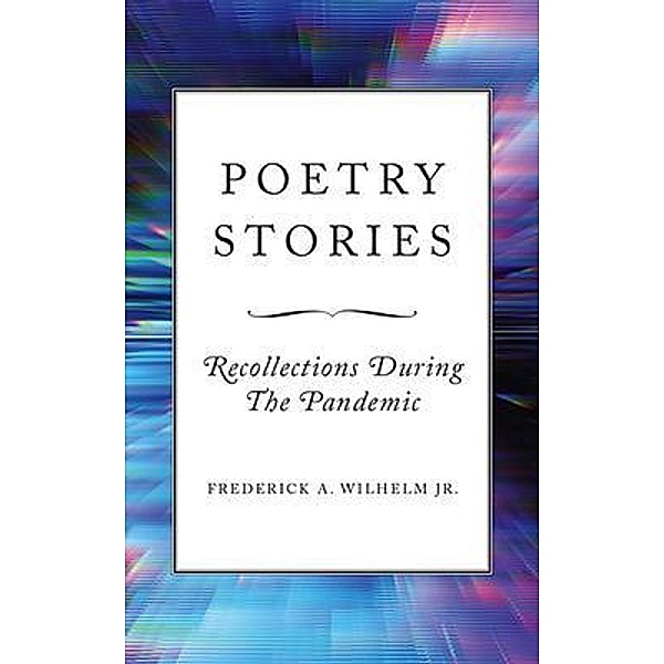 Poetry Stories, Frederick Wilhelm