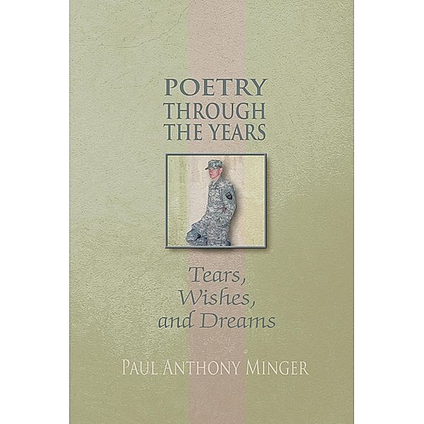Poetry Through the Years / SBPRA, Paul Anthony Minger