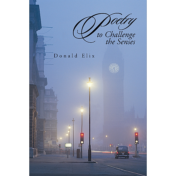 Poetry to Challenge the Senses, Donald Elix
