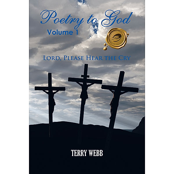 Poetry to God, Volume 1, Terry Webb