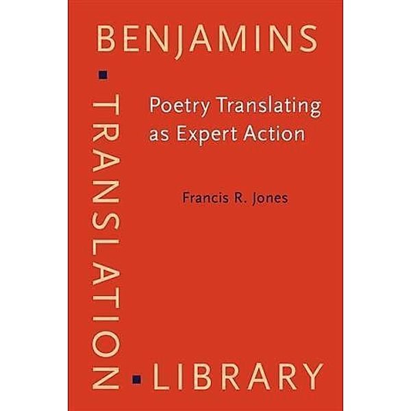 Poetry Translating as Expert Action, Francis R. Jones