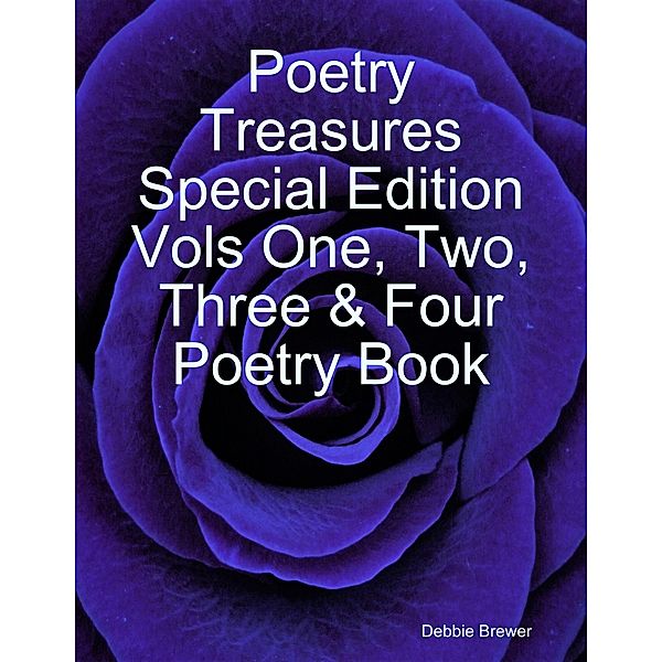 Poetry Treasures Special Edition Vols One, Two, Three & Four Poetry Book, Debbie Brewer