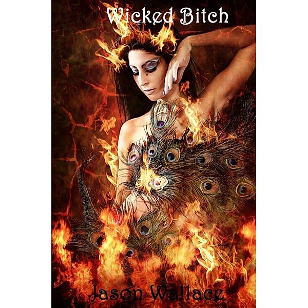 Poetry: Wicked Bitch, Jason Wallace