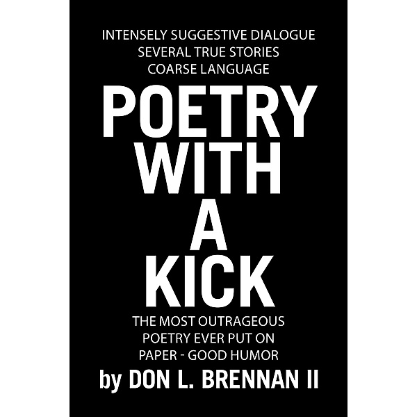 Poetry with a Kick, Don L. Brennan II