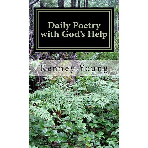 Poetry with God's Help, Kenney Young