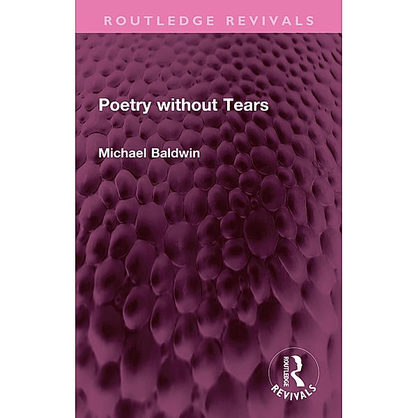 Poetry without Tears, Michael Baldwin