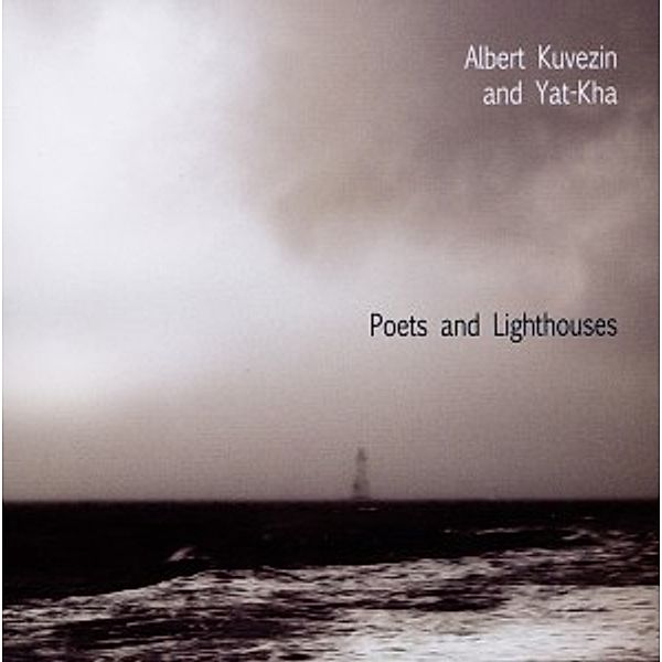 Poets And Lighthouses, Albert & Yat-kha Kuvezin