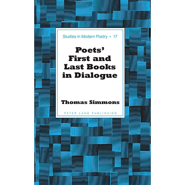 Poets' First and Last Books in Dialogue, Thomas Simmons