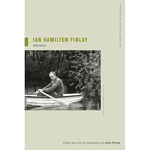 Poets for the Millennium: Ian Hamilton Finlay, Ian Hamilton Finlay