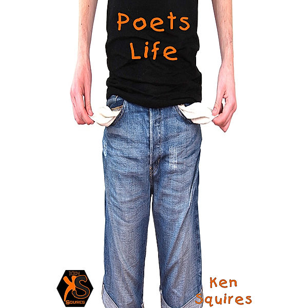 Poets Life, Ken Squires