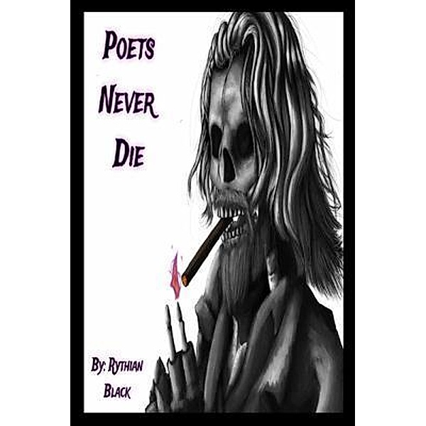 Poets Never Die, Rythian Black