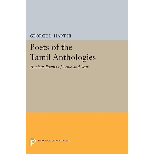Poets of the Tamil Anthologies / Princeton Library of Asian Translations, George L. Hart Iii