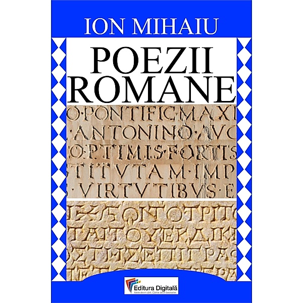 Poezii romane, Ion Mihaiu