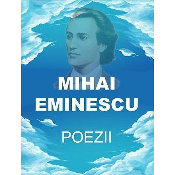 Poezii / SC Active Business Development SRL, Mihai Eminescu