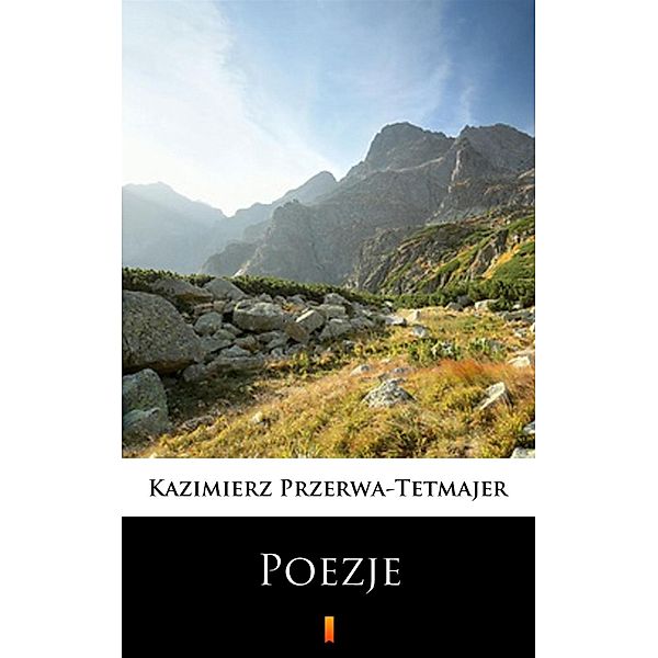 Poezje, Kazimierz Przerwa-Tetmajer