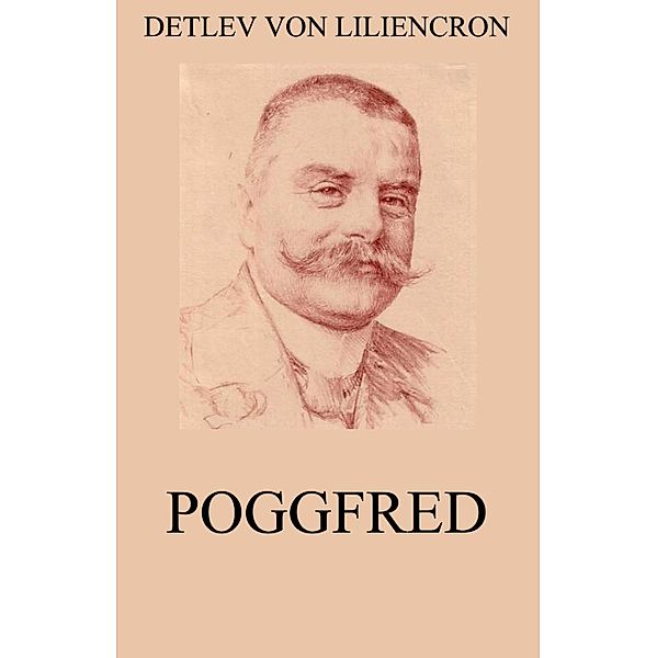 Poggfred, Detlev von Liliencron