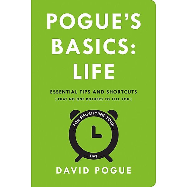 Pogue's Basics: Life / Pogue's Basics, David Pogue