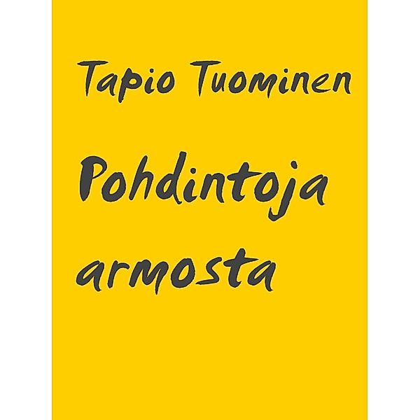 Pohdintoja armosta, Tapio Tuominen