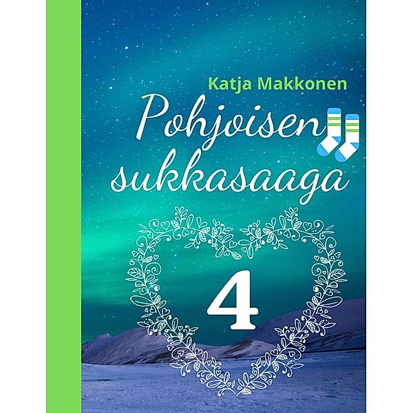 Pohjoisen sukkasaaga, Katja Makkonen