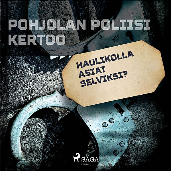 Pohjolan poliisi kertoo - Haulikolla asiat selviksi?, Eri Tekijöitä