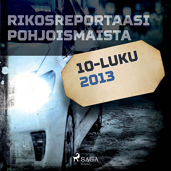 Pohjolan poliisi kertoo - Rikosreportaasi Pohjoismaista 2013, Eri Tekijöitä