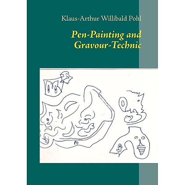 Pohl, K: Pen-Painting and Gravour-Technic, Klaus-Arthur Willibald Pohl