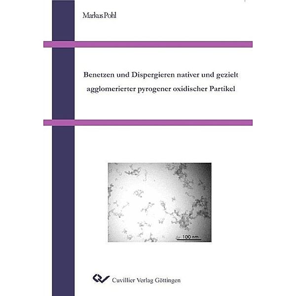 Pohl, M: Benetzen und Dispergieren nativer und gezielt agglo, Markus Pohl